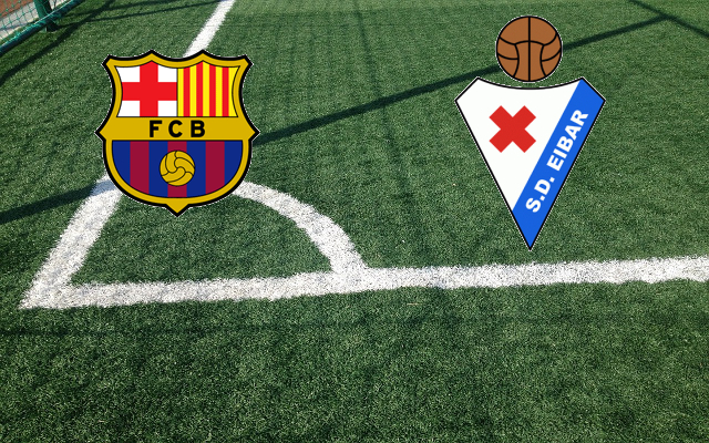 Barcellona-Eibar Formazioni Barcellona-Eibar