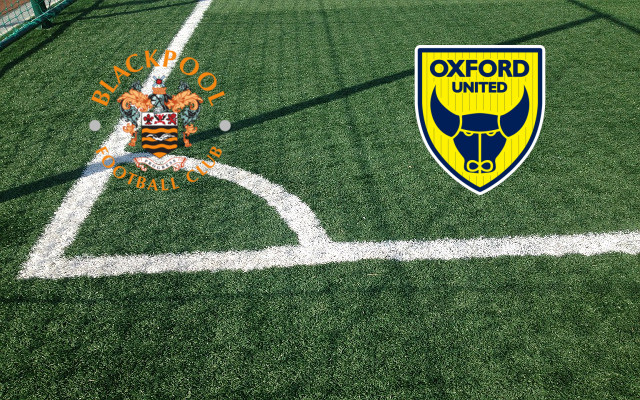 Blackpool-Oxford United Formazioni Blackpool-Oxford United