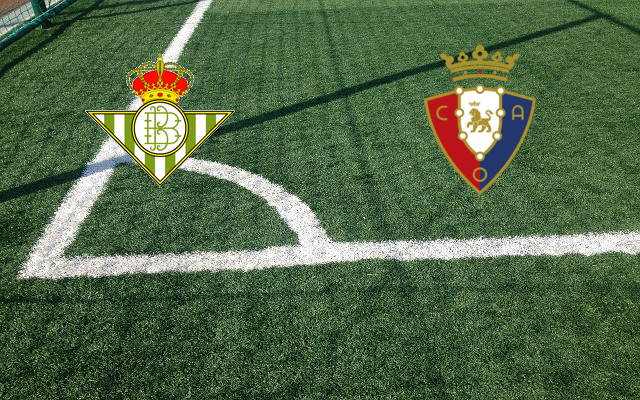 Real Betis-Osasuna_it Formazioni Real Betis-Osasuna