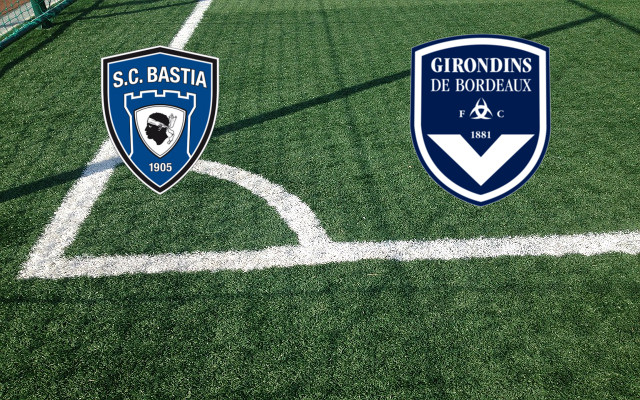 Formazioni SC Bastia-Bordeaux