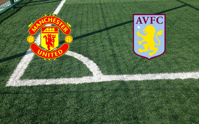 Formazioni Manchester United-Aston Villa