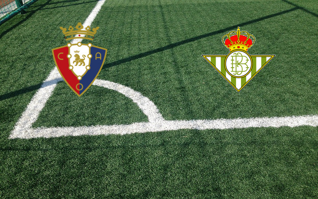 Formazioni Osasuna-Real Betis