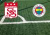 Formazioni Sivasspor-Fenerbahce