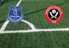Formazioni Everton-Sheffield United