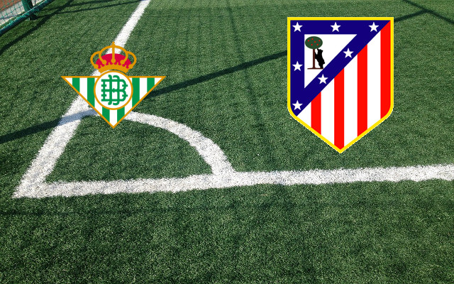 Formazioni Real Betis-Atletico Madrid