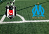 Pronostici Besiktas-Marsiglia